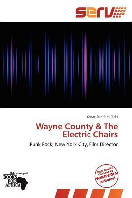 Wayne County & The Electric Chairs