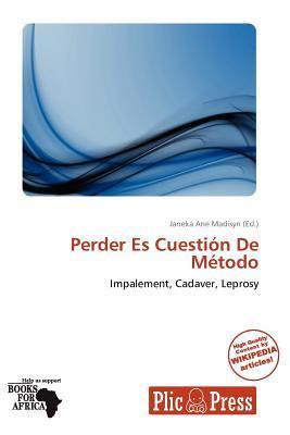 Perder Es Cuestión De Método