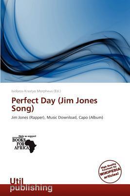 Perfect Day (Jim Jones Song)