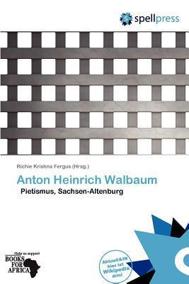 Anton Heinrich Walbaum