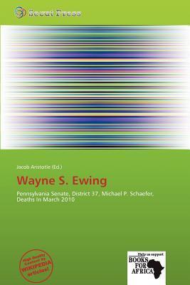 Wayne S. Ewing