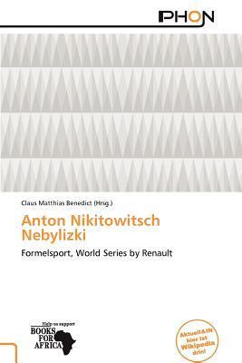 Anton Nikitowitsch Nebylizki