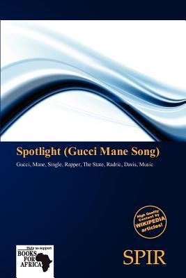 Spotlight (Gucci Mane Song)