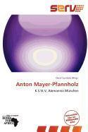 Anton Mayer-Pfannholz