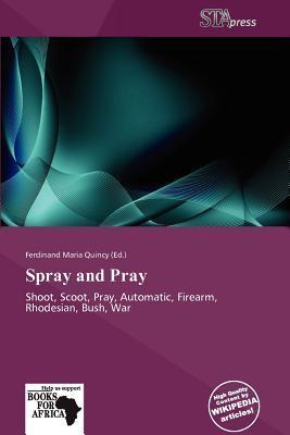 Spray and Pray