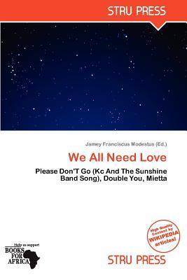 We All Need Love