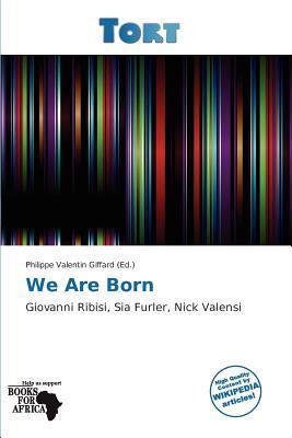 We Are Born