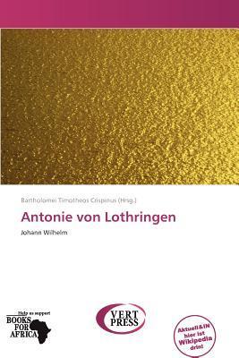 Antonie von Lothringen
