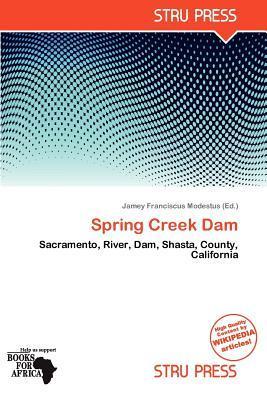 Spring Creek Dam