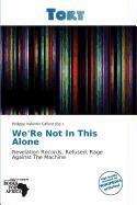 We'Re Not In This Alone