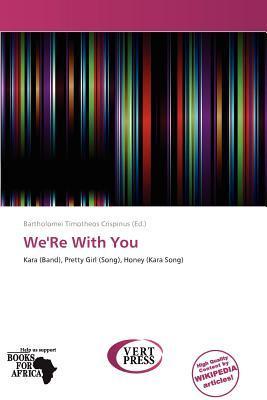 We'Re With You