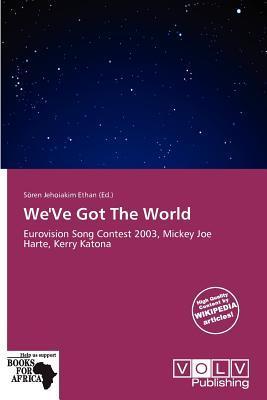 We'Ve Got The World