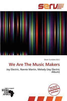 We Are The Music Makers