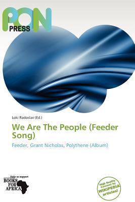 We Are The People (Feeder Song)