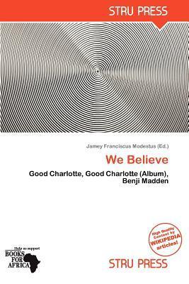 We Believe