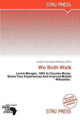 We Both Walk