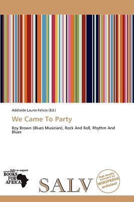 We Came To Party