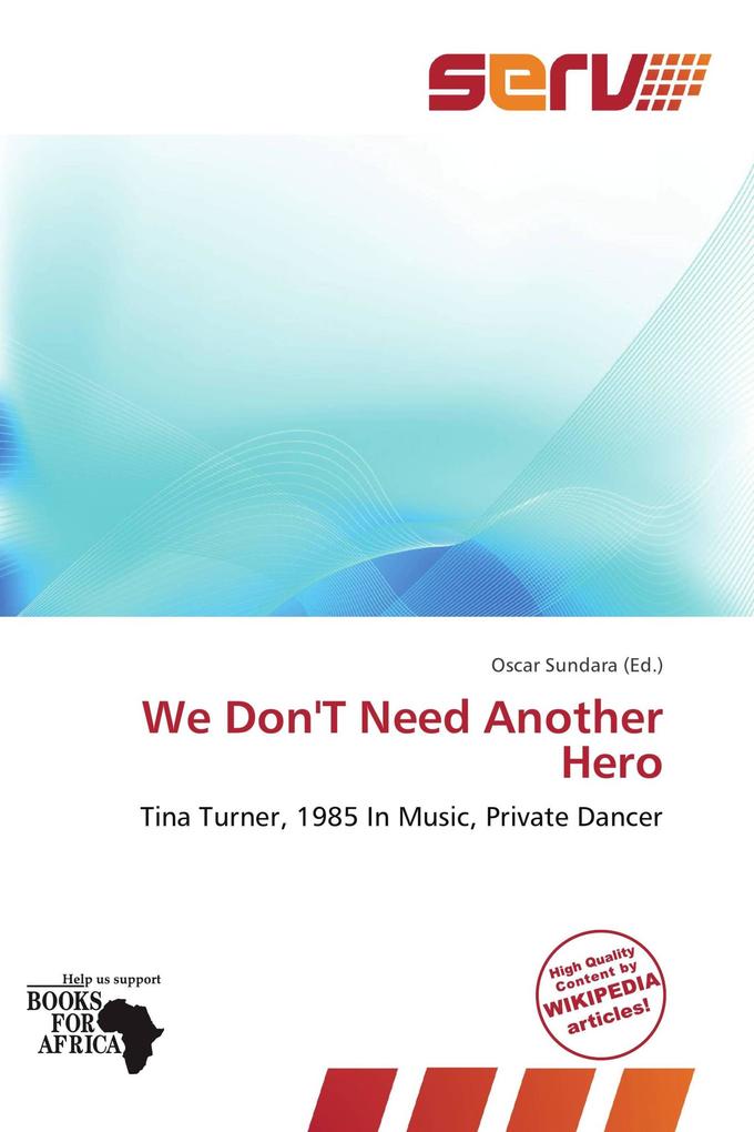 We Don'T Need Another Hero