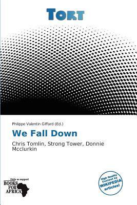 We Fall Down