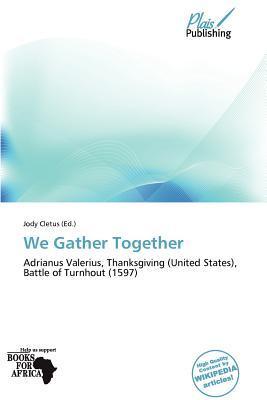 We Gather Together
