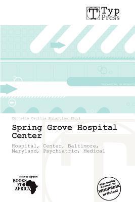Spring Grove Hospital Center