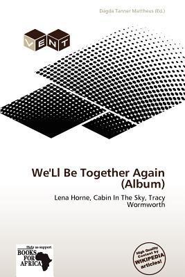 We'Ll Be Together Again (Album)