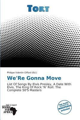 We'Re Gonna Move
