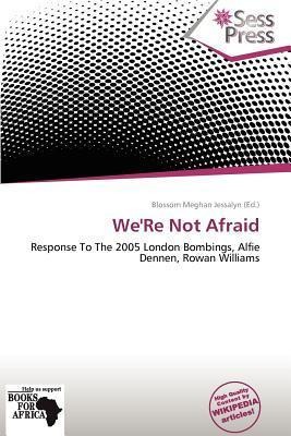 We'Re Not Afraid