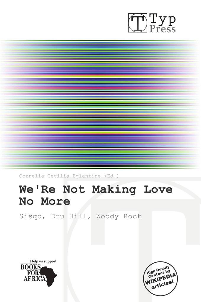 We'Re Not Making Love No More