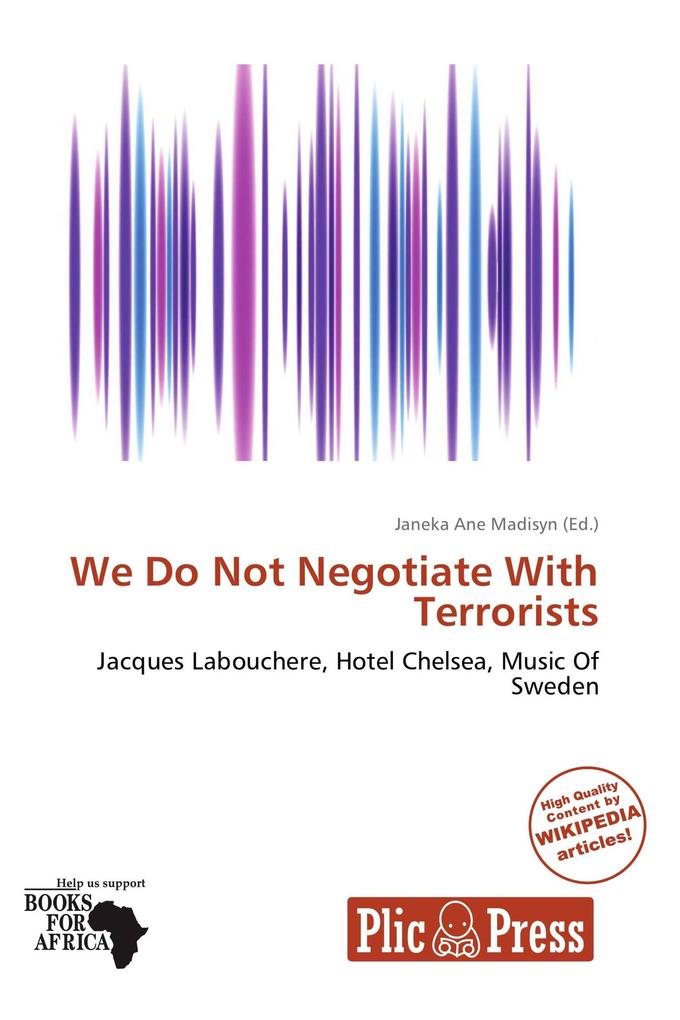 We Do Not Negotiate With Terrorists