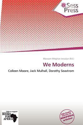 We Moderns