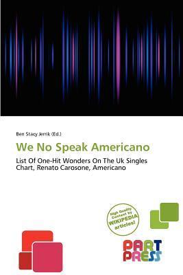 We No Speak Americano