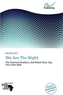 We Are The Night