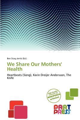 We Share Our Mothers' Health