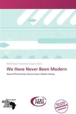 We Have Never Been Modern