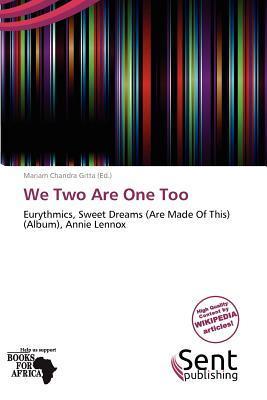 We Two Are One Too