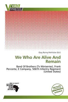 We Who Are Alive And Remain