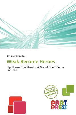 Weak Become Heroes