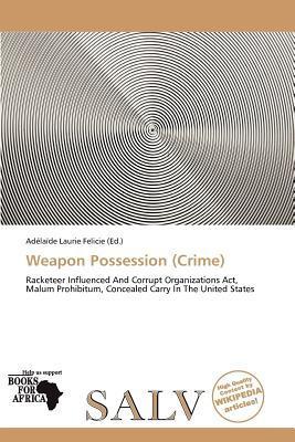Weapon Possession (Crime)