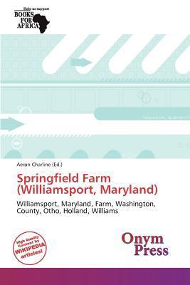 Springfield Farm (Williamsport Maryland)
