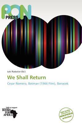 We Shall Return