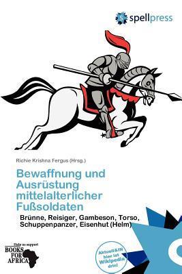 Bewaffnung und Ausrüstung mittelalterlicher Fußsoldaten