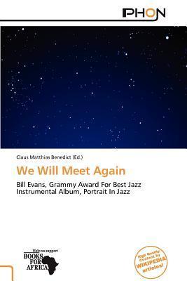 We Will Meet Again