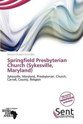 Springfield Presbyterian Church (Sykesville Maryland)