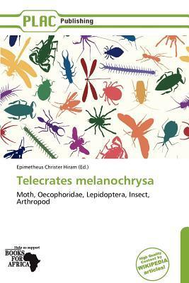 Telecrates melanochrysa