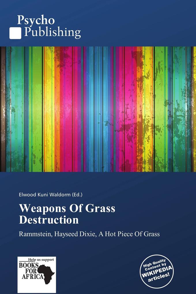Weapons Of Grass Destruction