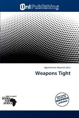 Weapons Tight