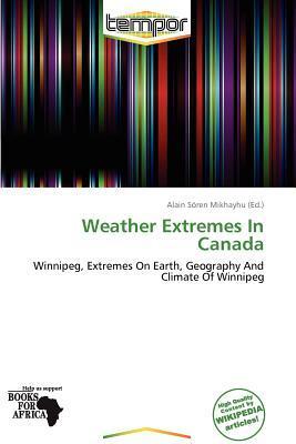 Weather Extremes In Canada