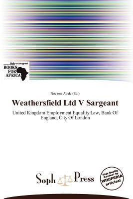 Weathersfield Ltd V Sargeant