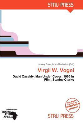 Virgil W. Vogel